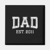 Aimant Dad Est 2011 Dad D Fathers Day Ized  (Devant)