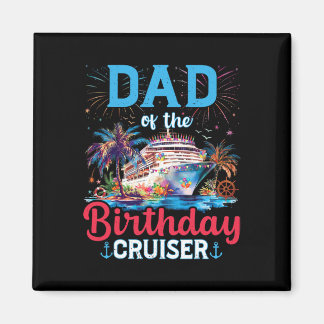 Aimant Dad Of The Birthday Cruiser Funny Cruise Birthday 