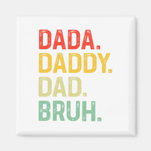 Aimant Dada Daddy Papa Bruh Cadeaux Hommes Drôle Fête des