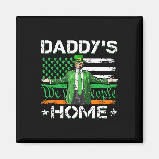 Aimant Daddy's Home Trump 2025 Saint-Patrick Drapeau Amér (Devant)