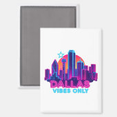 Aimant Dallas Vibes Only – Neon Skyline Synthwave des ann (Recto/Verso)