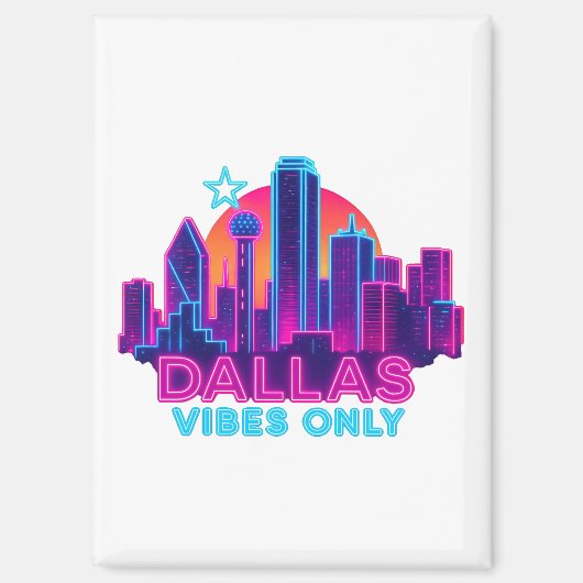 Aimant Dallas Vibes Only – Neon Skyline Synthwave des ann (Recto)