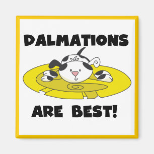 Aimant Dalmations sont le meilleurs T-shirts et cadeaux