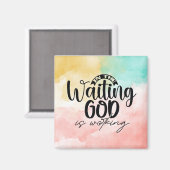 Aimant Dans l'attente Dieu travaille (Recto/Verso)