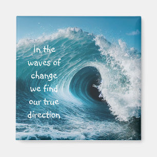 Aimant Dans les vagues de changement Citation de mise en