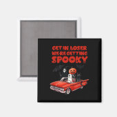 Aimant Dans Loser nous devenons Éffrayants Drôle Hallowee (Recto/Verso)