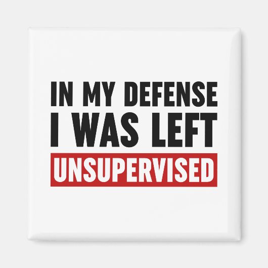 Aimant Dans Ma Défense, J'Ai Été Laissé Sans Surveillance (Devant)