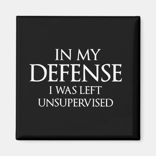 Aimant Dans Ma Défense, J'Ai Été Laissé Sans Surveillance (Devant)