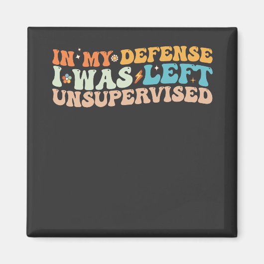 Aimant Dans Ma Défense, J'Ai Été Laissé Sans Surveillance (Devant)