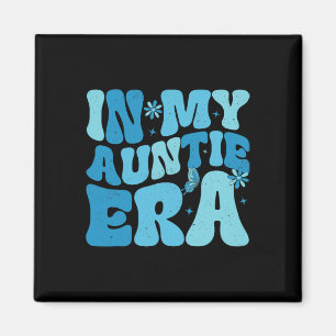 Aimant Dans Ma Tante Era By Mothers Day Cadeaux Pour Mama
