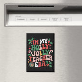 Aimant Dans mon ère de professeur de Noël holly jolly Pro (In Situ (Lave-vaisselle))