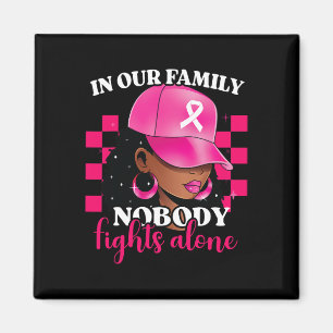 Aimant Dans Notre Famille Personne ne combat seul le canc