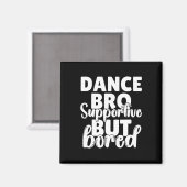 Aimant Danse Bro Shirt Boys Danser Danse Frère (Recto/Verso)