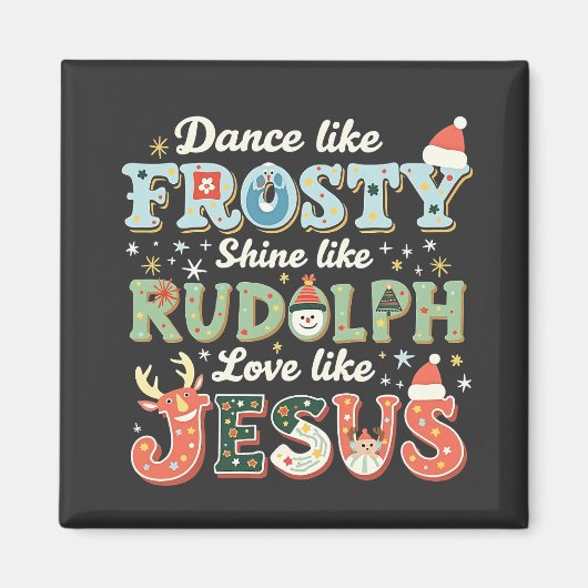 Aimant Danse Comme Frosty Shine Comme Rudolph Love (Devant)