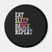 Aimant danse "Eat Sleep Dance Repeat" (Devant)