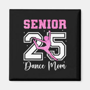 Aimant Danse Senior Mom Cl Of 2025 Dancing Senior 2025 Da