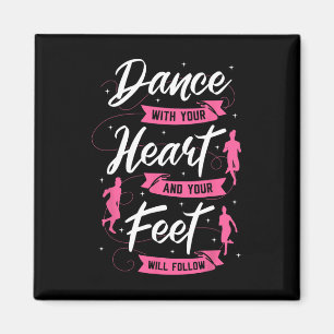 Aimant Dansez Avec Votre Coeur Et Vos Pieds Suivront Da