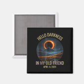 Aimant Darkness My Old Friend Funny 2024 Solar Eclipse (Recto/Verso)