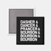 Aimant Dasher Dancer Prancer Bourbon Funny Noël Sant (Recto/Verso)