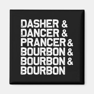 Aimant Dasher Dancer Prancer Bourbon Funny Noël Sant