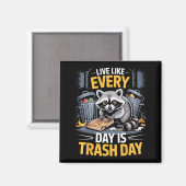Aimant Day Is Trash Day Raccoon Lover Trashed Racoon Anim (Recto/Verso)