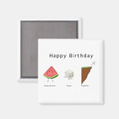 Aimant de anniversaire, Watermelon Sugar High (Recto/Verso)