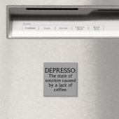 Aimant de réfrigérateur drôle Depresso (In Situ (Lave-vaisselle))