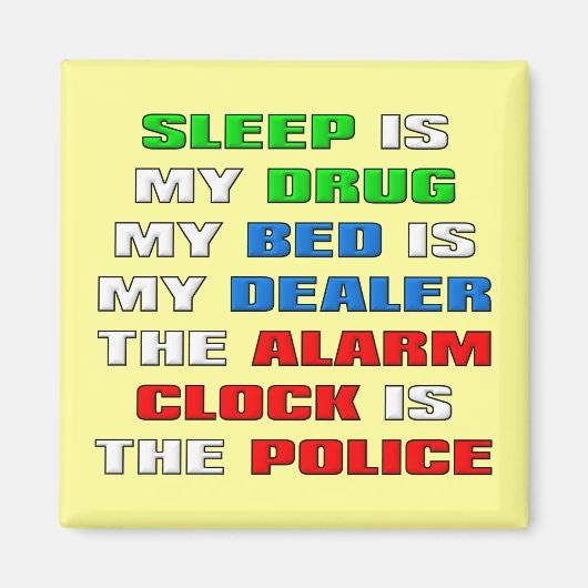 Aimant de réfrigérateur drôle Mon Sommeil Est Ma D (Devant)