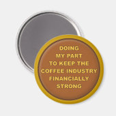 Aimant de réfrigérateur drôle Supporter de café (Recto/Verso)