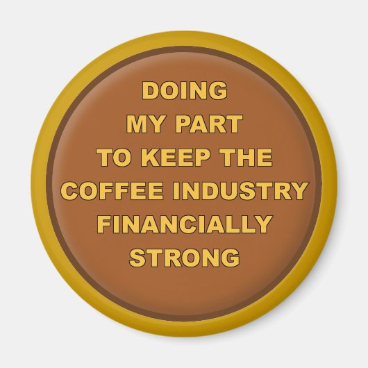 Aimant de réfrigérateur drôle Supporter de café (Devant)