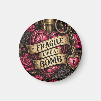 Aimant de réfrigérateur Fragile comme une bombe