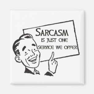 Aimant de service de sarcasme