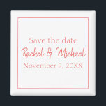 Aimant de Stylish Coral et White<br><div class="desc">A magnet that is the perfect save the date for your wedding,  this item feobjets a classic white background with coral text,  personalize yours today !</div>