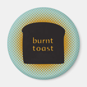Aimant de toast brûlé