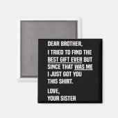 Aimant Dear Brother Quote Funny Sibling Humor Joke From S (Recto/Verso)