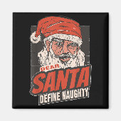 Aimant Dear Santa Define Naughty New Year Quote (Devant)