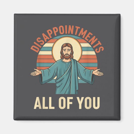 Aimant Déceptions chrétiennes vous tous Jésus, drôle Sa (Devant)