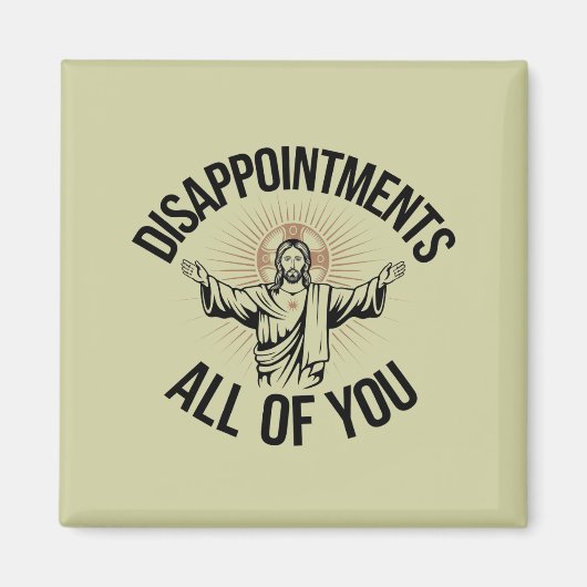 Aimant Déceptions Sarcastique Vous Tous Chrétiens (Devant)