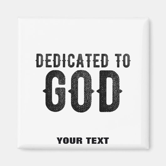AIMANT DÉDIÉ À DIEU PERSONNALISABLE COOL TEXTE NOIR (Devant)