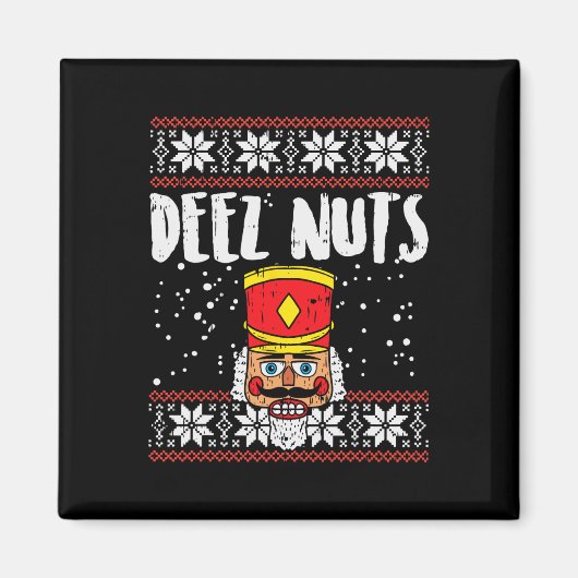 Aimant Deez Nuts Nutcracker Fun Vilain Noël Mème Cadeau (Devant)