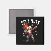 Aimant Deez Nuts Nutcracker Nut Drôle Hommes Femmes Drôle (Recto/Verso)