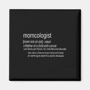 Aimant Définition de Momcologue pour la sensibilisation a