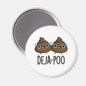 Aimant Deja Poo Funny Double Poop Pun (Recto/Verso)