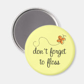 Aimant Dentaire amusant N'oubliez pas de perdre Dentiste  (Recto/Verso)