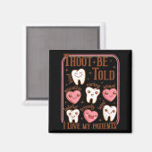 Aimant Dental Hygienist Valentine's Day Dentist Squad Too (Recto/Verso)