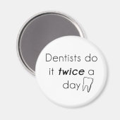 Aimant Dentist Do it ! (Recto/Verso)