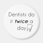 Aimant Dentist Do it ! (Devant)