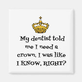 AIMANT DENTISTE BESOIN COURONNE (Devant)