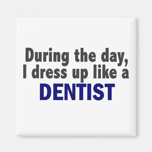 Aimant Dentiste En Journée (Devant)