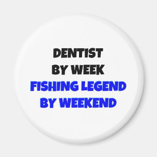 Aimant Dentiste par légende de pêche de semaine par